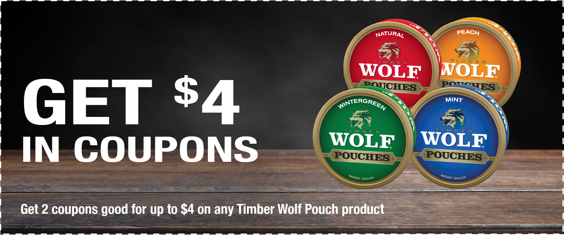 Get coupons for Timber Wolf Moist Snuff tobacco products